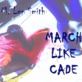 March Like Cade