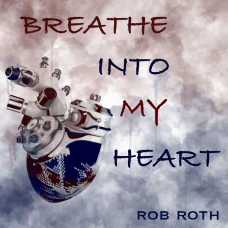 Breathe Into My Heart | Boomplay Music