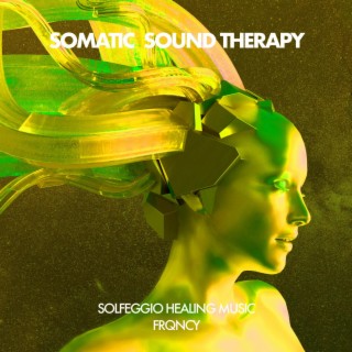 Somatic Sound Therapy, Vol. 3 (Meditation Healing Music)