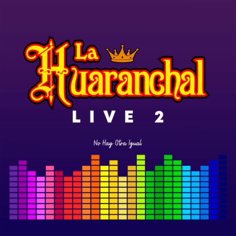 Mix La Huaranchal (Live) | Boomplay Music