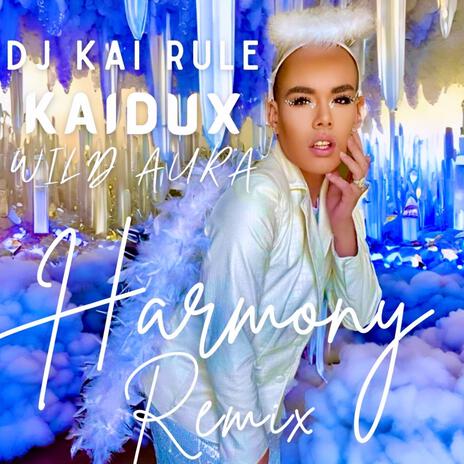 Harmony (Remix) ft. DJ KAI Rule & KAIDUX | Boomplay Music