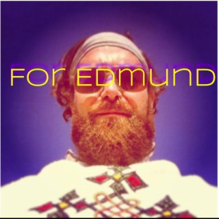 For Edmund lyrics | Boomplay Music