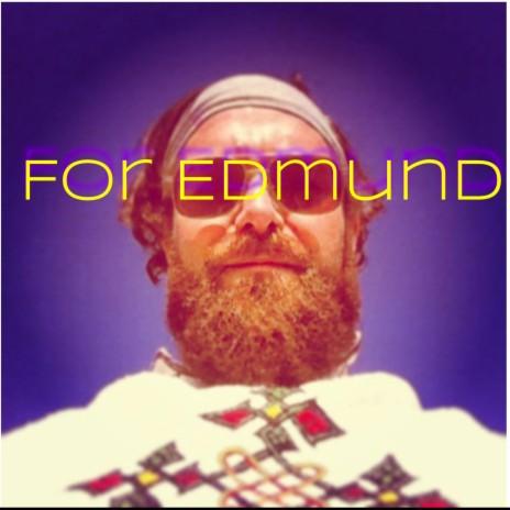 For Edmund | Boomplay Music