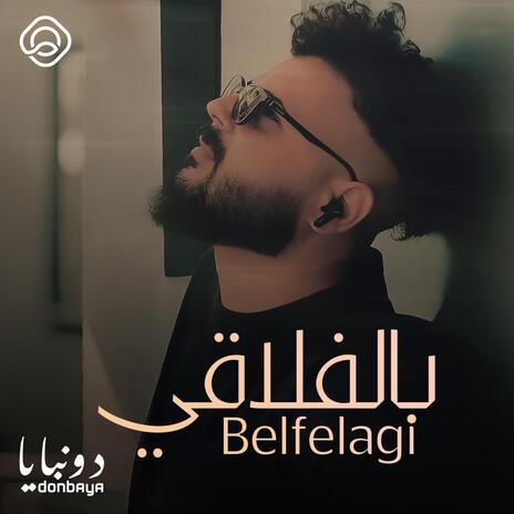 Belfelagi بالفلاقي | Boomplay Music