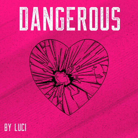 DANGEROUS | Boomplay Music