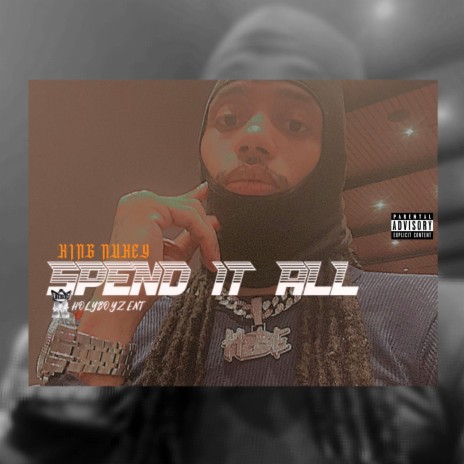 Spend It All | Boomplay Music