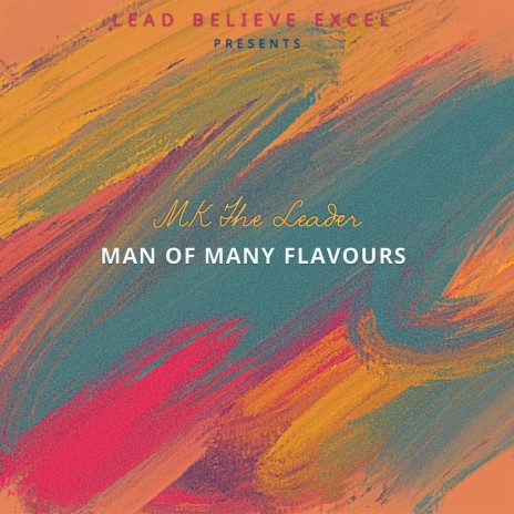 MAN OF MANY FLAVOURS | Boomplay Music