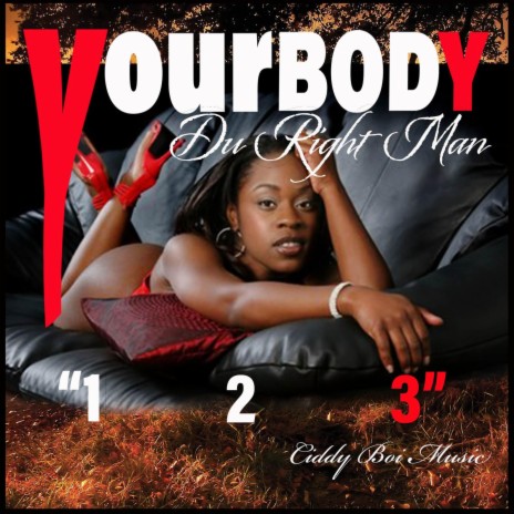 Your Body ft. Ciddy boi P | Boomplay Music