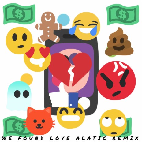 WE FOUND LOVE (ALATIC REMAKE) | Boomplay Music