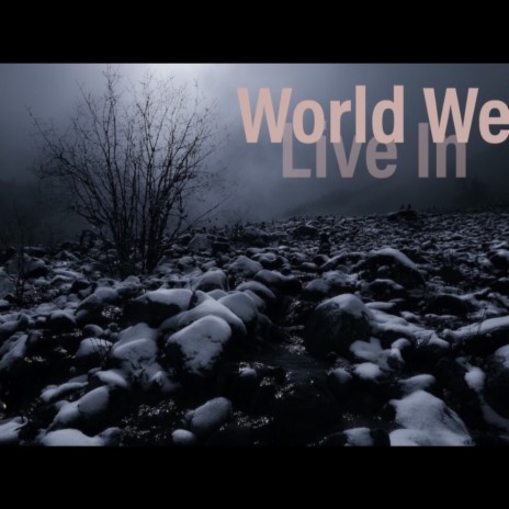 World We Live In (Live) | Boomplay Music
