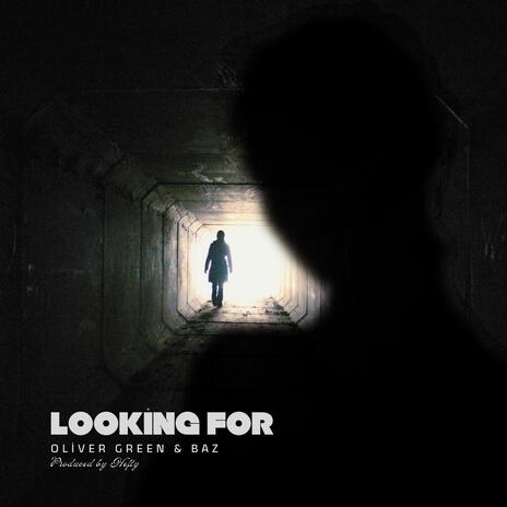 Looking For ft. Baz | Boomplay Music