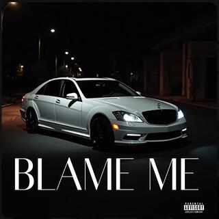 Blame Me