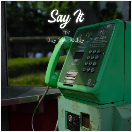 Say It | Boomplay Music