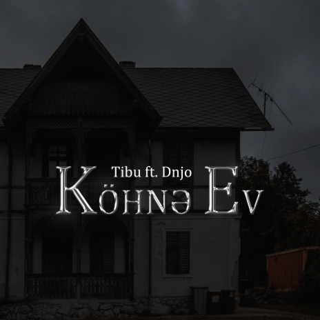 Köhnə Ev ft. DN Jo | Boomplay Music