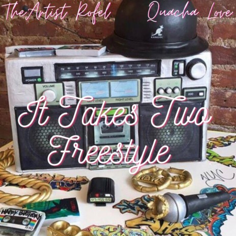 It Takes Two Freestyle ft. Quacha Love | Boomplay Music