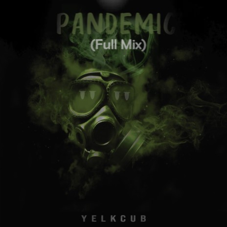 Pandemic (Full Mix)