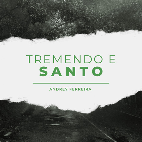 Tremendo e Santo | Boomplay Music