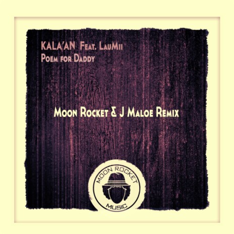 Poem for Daddy (Moon Rocket & J Maloe Remix) ft. LauMii