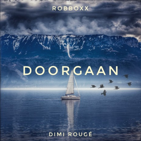 Doorgaan ft. Dimi Rougé | Boomplay Music