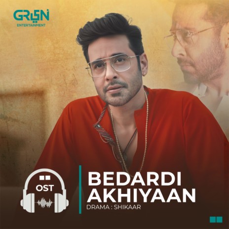 Bedardi Akhiyaan (Original Soundtrack From Shikaar) ft. Anamta Sabri | Boomplay Music