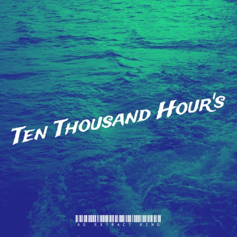 Ten Thousand Hour's | Boomplay Music