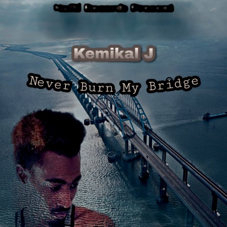 Never Burn My Bridge
