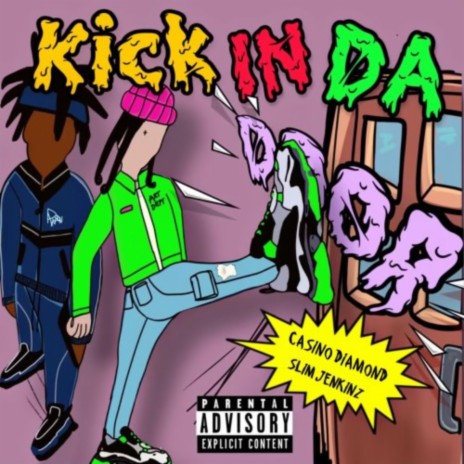 Kick N Da' Door ft. CASINODIAMOND | Boomplay Music