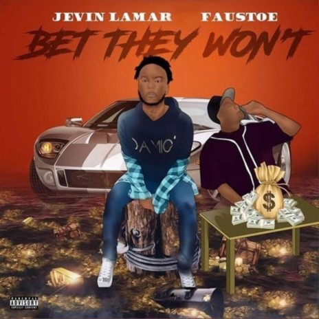 Bet They Won't ft. Jevin Lamar | Boomplay Music