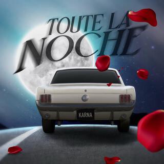 Toute la noche lyrics | Boomplay Music