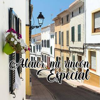 Alaior, mi rincón especial