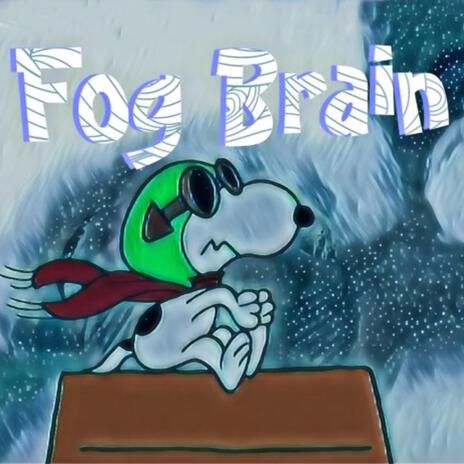 Fog Brain | Boomplay Music