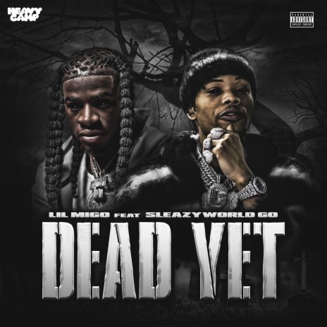 Dead Yet ft. SleazyWorld Go | Boomplay Music