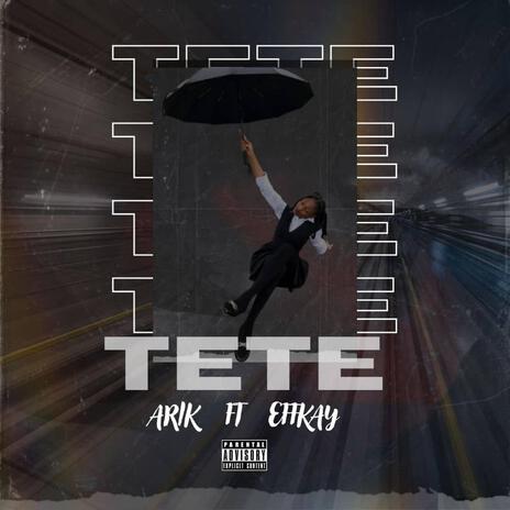 TETE ft. Eff Kay | Boomplay Music