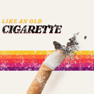 Like An Old Cigarette ft. Joachim & Beth McCord lyrics | Boomplay Music