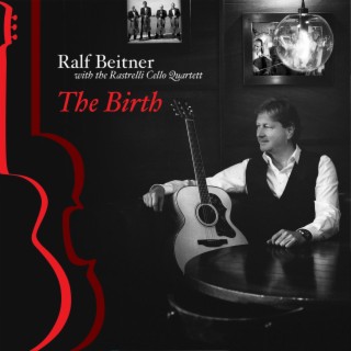 The Birth (with Rastrelli Cello Quartett)