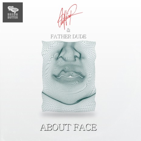 About Face ft. Father Dude | Boomplay Music