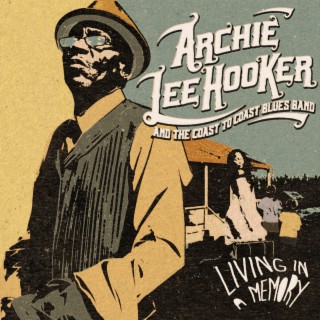 Archie Lee Hooker and The Coast To Coast Blues Band