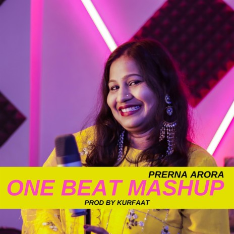 One Beat Mashup ft. Prerna Arora | Boomplay Music
