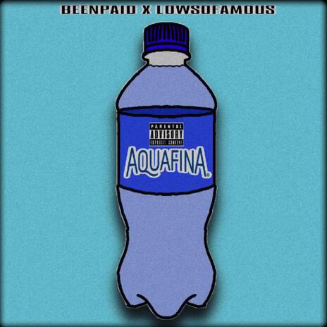 Aquafina ft. Lowwsofamous