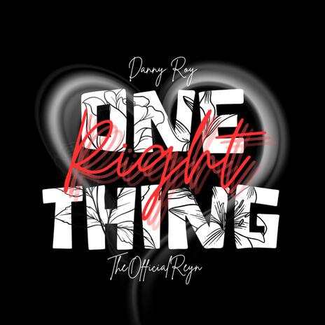 One Thing Right ft. Danny Roy | Boomplay Music