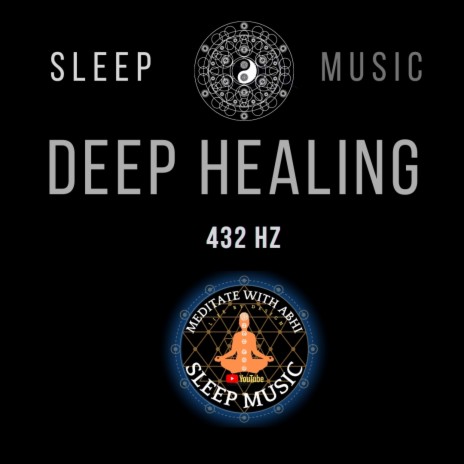 DEEP HEALING 432 HZ