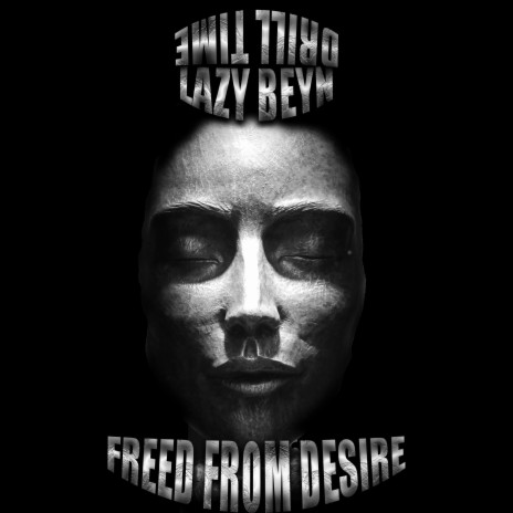 Freed From Desire (Drill) | Boomplay Music