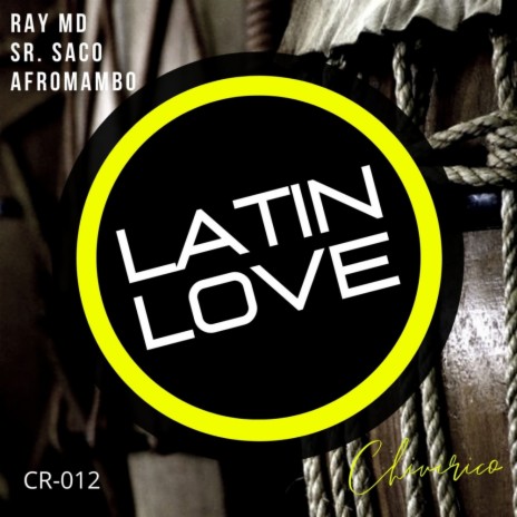 Latin Love (Original Mix) ft. Sr. Saco & AfroMambo