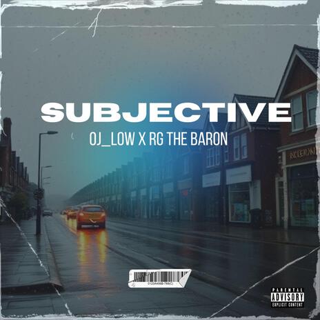 Subjective ft. RG THE BARON | Boomplay Music