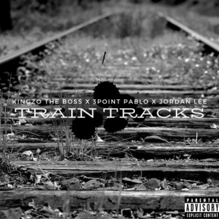 Train Tracks ft. 3point Pablo & Jordan Lee lyrics | Boomplay Music