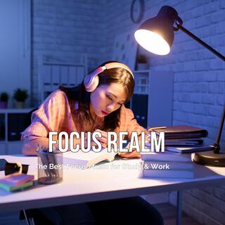 Focus Realm (The Best Focus Music for Study & Work)