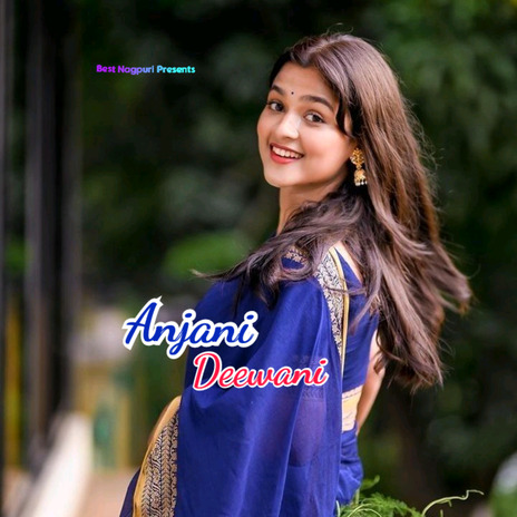 Anjani Deewani | Boomplay Music