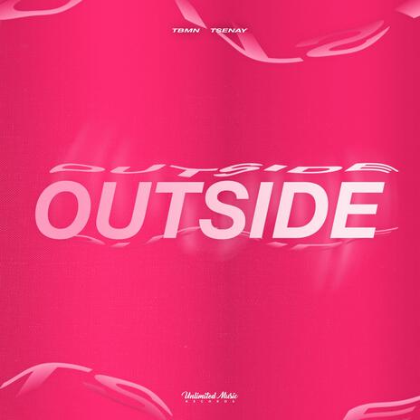 Outside (Techno) ft. Tsenay | Boomplay Music