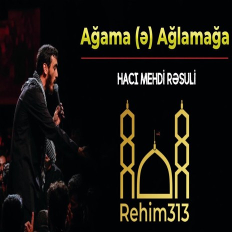 Ağama (ə) Ağlamağa - Mehdi Resuli |Video| |2022|HD| | Boomplay Music