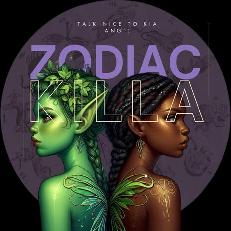 ZODIAC KILLA ft. Talk Nice To Kia | Boomplay Music